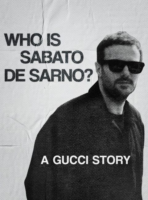 Affiche documentaire "Who is Sabato De Sarno? A Gucci Story"