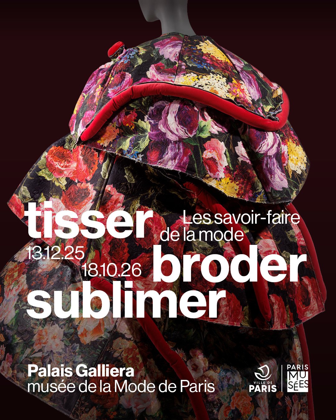 Exposition Tisser, Broder, Sublimer. Les savoir-faire de la mode. Palais Galliera.